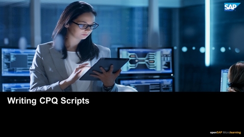 Thumbnail for entry Writing CPQ Scripts - SAP CPQ