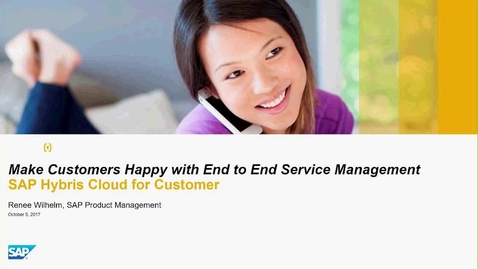 Thumbnail for entry Make Customers Happy with End to End Service Management with SAP Hybris Cloud for Service - SAP Hybris Cloud for Customer - Webinars