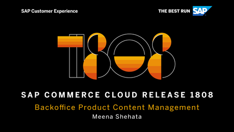 Thumbnail for entry Backoffice Product Content Management - SAP Commerce Cloud Release 1808