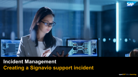 Thumbnail for entry Incident Management for Signavio - Customer Interaction Center