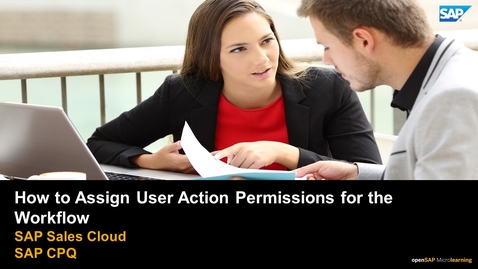 Thumbnail for entry How to Assign User Action Permissions for the Workflow - SAP CPQ