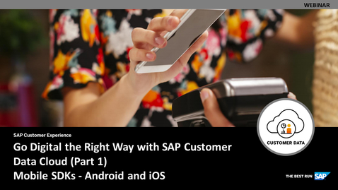 Thumbnail for entry Mobile SDKs - Android and iOS | Go Digital the Right Way (Part 1) - Webinars