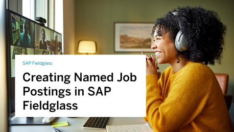 Thumbnail for entry Named Job Posting Overview - SAP Fieldglass