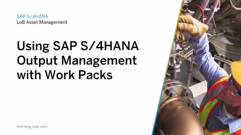 Thumbnail for entry Using SAP S/4HANA Output Management with Work Packs