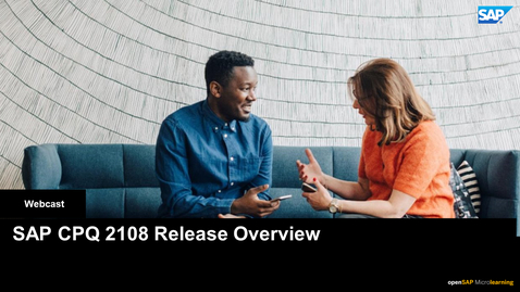 Thumbnail for entry [ARCHIVED] SAP CPQ 2108 Release Overview - Webcasts