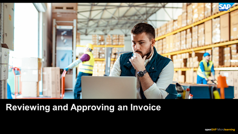 Thumbnail for entry Reviewing and Approving an Invoice - SAP Concur