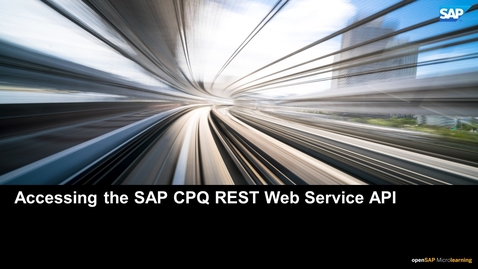 Thumbnail for entry Accessing the SAP CPQ REST Web Service API - SAP CPQ