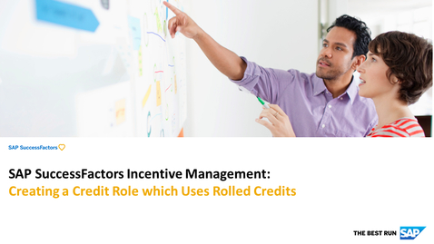 Thumbnail for entry Creating a Credit Rule which Uses Rolled Credits - SAP SuccessFactors Incentive Management