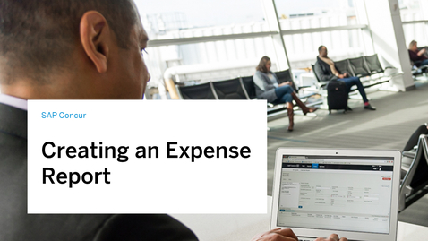 Thumbnail for entry Creating an Expense Report in SAP Concur