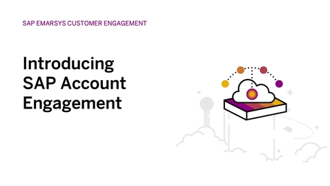 Thumbnail for entry Introducing SAP Account Engagement in SAP Emarsys Customer Engagement