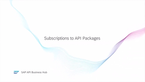 Thumbnail for entry SAP Integration Suite - Episode 36 - Subscriptions to API packages on SAP API Business Hub