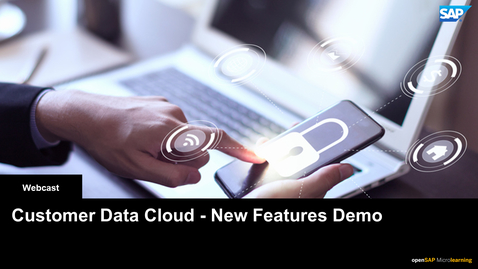 Thumbnail for entry [ARCHIVED] New Features Demo - SAP Customer Data Cloud - Webcasts