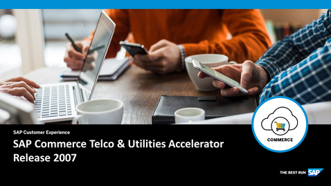 Thumbnail for entry [ARCHIVED] 2007 Release: Telco and Utilities Accelerator - SAP Commerce