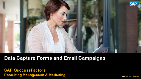 Thumbnail for entry Data Capture Forms and Email Campaigns - SAP SuccessFactors Recruiting