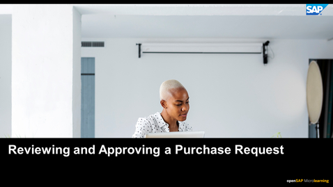 Thumbnail for entry Reviewing and Approving a Purchase Request - SAP Concur