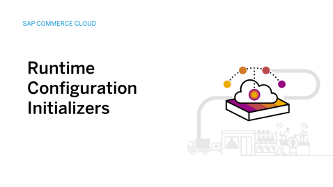 Thumbnail for entry Working with Runtime Configuration Initializers in SAP Commerce Cloud Composable Storefront