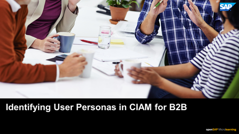 Thumbnail for entry Identifying User Personas in CIAM for B2B - SAP Customer Data Cloud