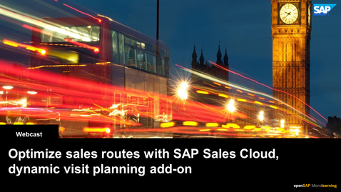 Thumbnail for entry [ARCHIVED] Optimize sales routes with SAP Sales Cloud, dynamic visit planning add-on - Webcasts