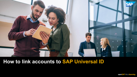 Thumbnail for entry Learn How to Link Accounts to SAP Universal ID