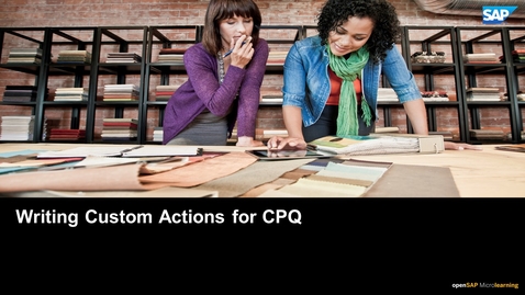Thumbnail for entry Writing Custom Actions - SAP CPQ