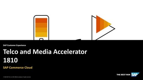 Thumbnail for entry [ARCHIVED] SAP Commerce Cloud Telco and Media Accelerator 1810 Release Video