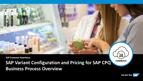 Thumbnail for entry SAP Variant Configuration and Pricing for SAP CPQ – Business Process Overview