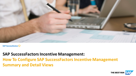 Thumbnail for entry Configuring Summary and Detail Views - SAP SuccessFactors Incentive Management