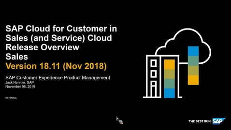 Thumbnail for entry [ARCHIVED] 1811 Release Overview Sales - SAP Cloud for Customer - Webinars