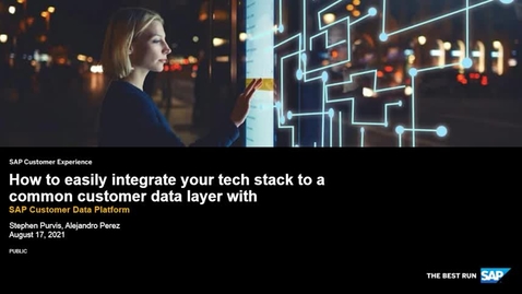 Thumbnail for entry How To Easily Integrate Your Tech Stack To A Common Customer Data Layer With SAP Customer Data Platform - Webcasts