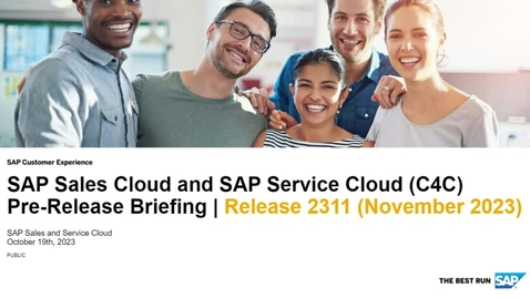 Thumbnail for entry SAP Sales and Service Cloud, 2311 Release Briefing Webcast