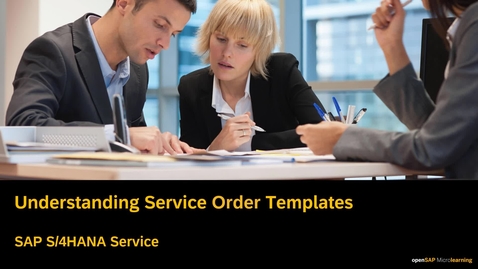 Thumbnail for entry Understanding Service Order Templates - SAP S/4HANA Service