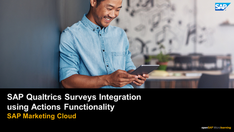 Thumbnail for entry SAP Qualtrics Surveys Integration Using Actions Functionality - SAP Marketing Cloud