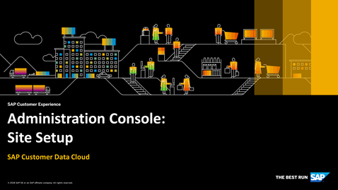 Thumbnail for entry Site Setup - SAP Customer Data Cloud