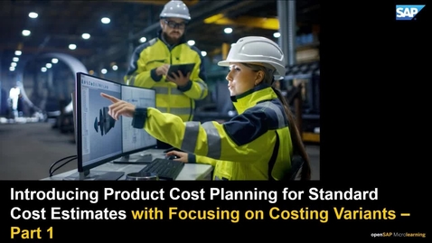 Thumbnail for entry Introducing Product Cost Planning for Standard Cost Estimates with Focusing on Costing Variants - Part 1 - SAP S/4HANA Cloud - Finance and Risk