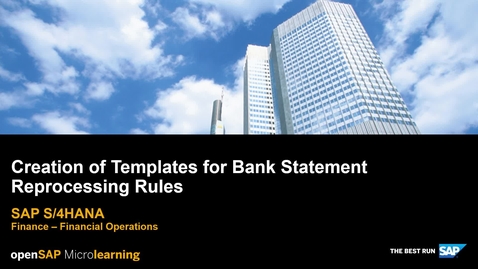 Thumbnail for entry Creation of Templates for Bank Statement Reprocessing Rules - SAP S/4HANA Finance