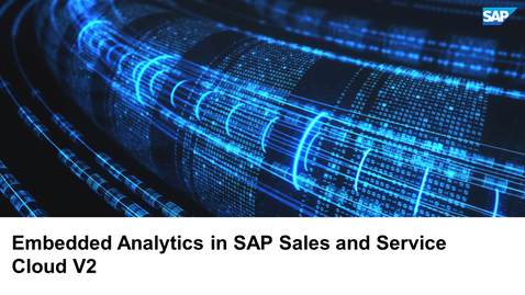 Thumbnail for entry Analytics in SAP Sales &amp; Service Cloud Version 2 - Webcast