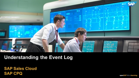 Thumbnail for entry Understanding the Event Log - SAP CPQ