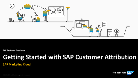 Thumbnail for entry Getting Started with SAP Customer Attribution - SAP Marketing Cloud