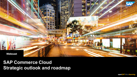 Thumbnail for entry [ARCHIVED] SAP Commerce Cloud Roadmap Update - Webcasts