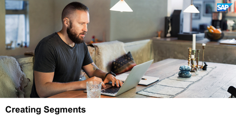 Thumbnail for entry Creating Segments - SAP Customer Data Platform