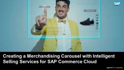 Thumbnail for entry Creating a Merchandising Carousel with Intelligent Selling Services for SAP Commerce Cloud