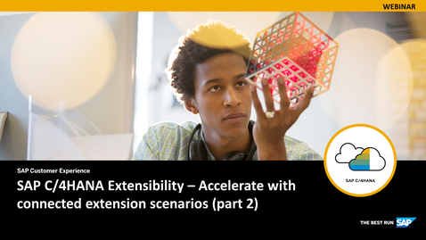 Thumbnail for entry SAP C/4HANA Extensibility – Accelerate with connected extension scenarios - Part 2 - Webcasts