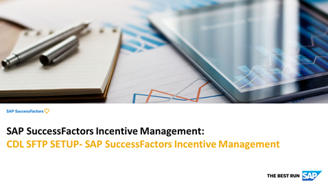Thumbnail for entry CDL SFTP SETUP - SAP SuccessFactors Incentive Management