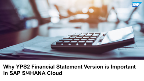 Thumbnail for entry Why YPS2 Financial Statement Version is Important in SAP S/4HANA Cloud - SAP S/4HANA Cloud Finance and Risk