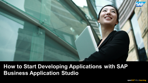 Thumbnail for entry How to Start Developing Applications with SAP Business Application Studio - SAP HANA Cloud