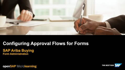 Thumbnail for entry Configuring Approval Flows for Forms - SAP Ariba Buying - Form Administration