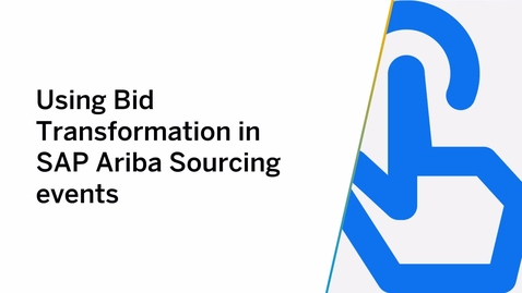 Thumbnail for entry Using Bid Transformation in SAP Ariba Sourcing Events