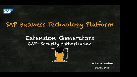 Thumbnail for entry BTP Extension Generators: CAP - Security - Authorization