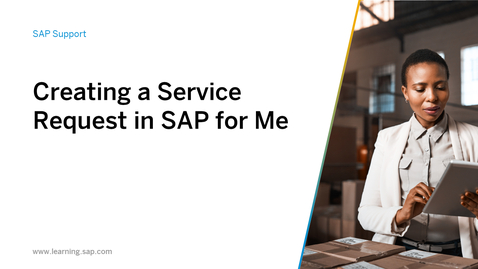 Thumbnail for entry Creating a Service Request in SAP for Me