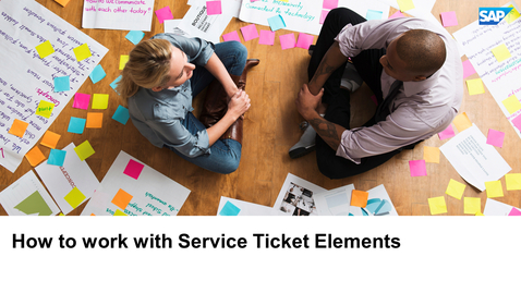 Thumbnail for entry How to Work with Service Ticket Elements - SAP Service Cloud
